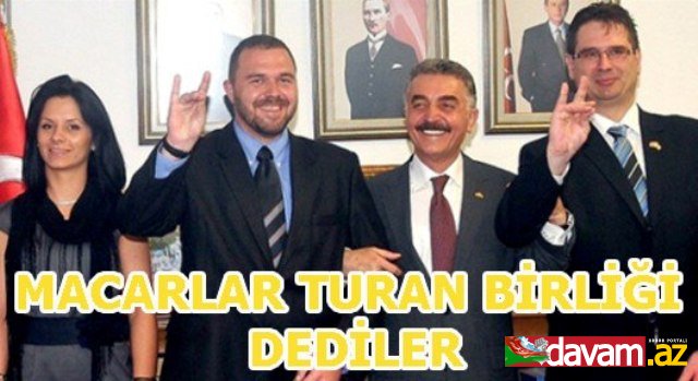 Macar türkləri Turan Birliyi dedi!