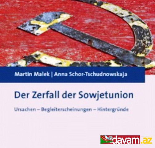 Sovet İttifaqının dağılmasında Azərbaycanın roluna dair alman dilində yeni elmi araşdırma nəşr olunmuşdur