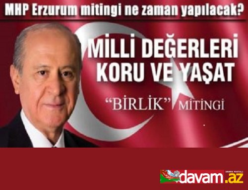 MHP Erzurum mitingi ne zaman yapılacak?