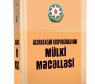 Azərbaycanda Mülki Məcəlləyə dəyişikliklər ediləcək