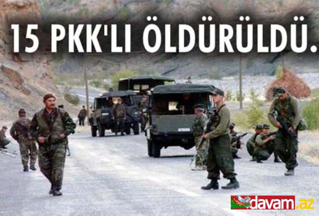 15 PKK'lı öldürüldü