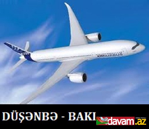 Düşənbə-Bakı-Düşənbə aviareysi sərnişinlərin istifadəsinə veriləcək.