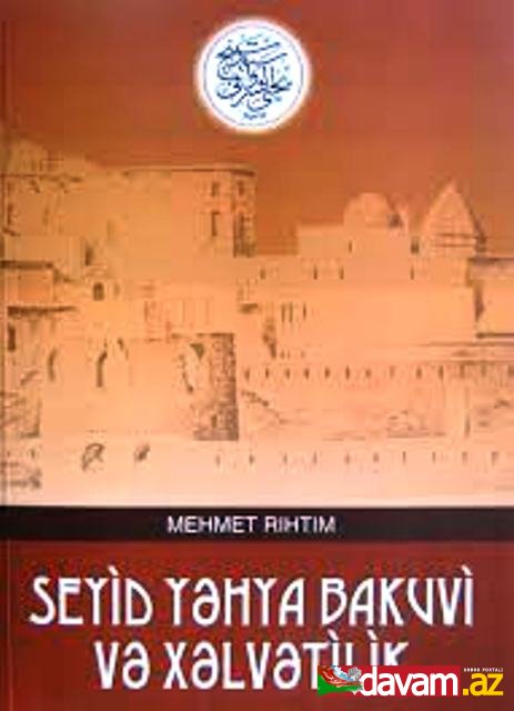 Qafqazdan Anadoluya mədəniyyət körpülərimiz: Seyid Yəhya Bakuvi və Xəlvətilik mövzusunda simpozium keçirilib