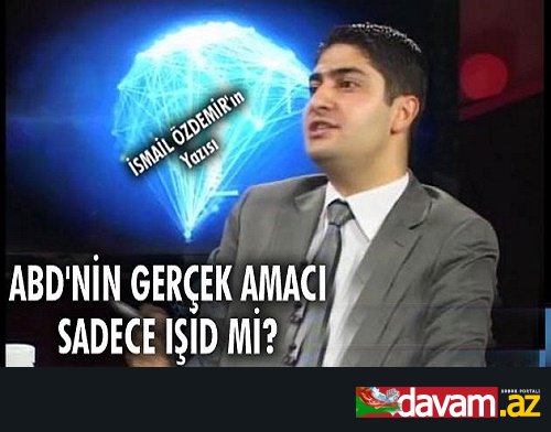 ABD'NİN GERÇEK AMACI SADECE IŞİD Mİ?