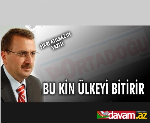 BU KİN ÜLKEYİ BİTİRİR