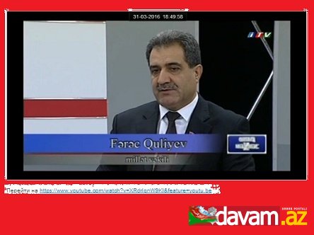 Fərəc Quliyev: Rusiyanın Ermənistanın arxasında axıra qədər duracağı sual altındadır (video)