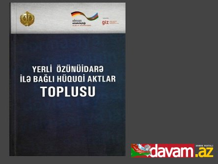 Yerli özünüidarə ilə bağlı hüquqi aktlar toplusu çapdan çıxıb