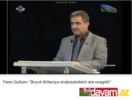 Fərəc Quliyev: - Böyük Britaniya anqlosaksların ata ocağıdır