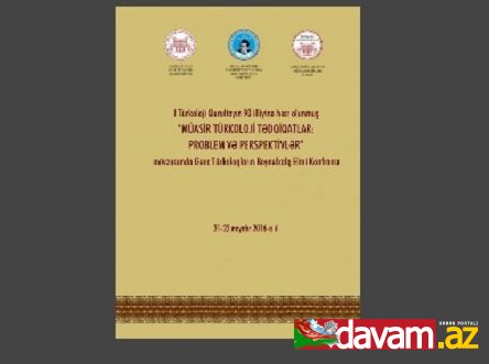 Gənc türkoloqların “Müasir türkoloji tədqiqatlar: problem və perspektivlər” mövzusunda beynəlxalq elmi konfransı keçiriləcək