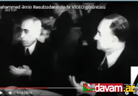 Rəsulzadənin nadir video görüntüsü