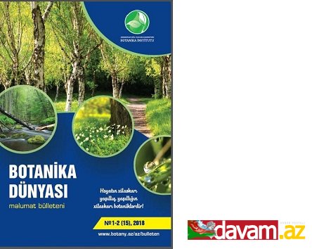 “BOTANİKA DÜNYASI” ELMİ-POPULYAR BÜLLETENİN NÖVBƏTİ SAYI İŞIQ ÜZÜ GÖRÜB