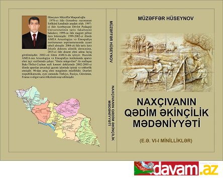 “Naxçıvanın qədim əkinçilik mədəniyyəti (e.ə. VI-I minilliklər)” adlı elmi-tədqiqat əsəri nəşr olunub