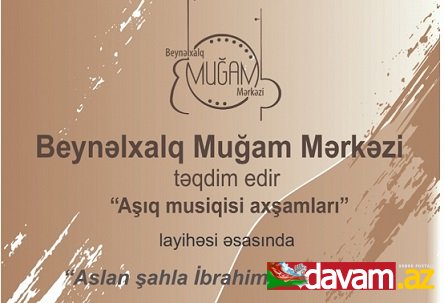 “Aşıq musiqisi axşamları” layihəsi davam edir